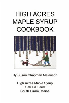 High Acres Maple Syrup Cook Book - Melanson, Susan Chapman