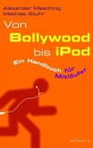 Von Bollywood bis IPod