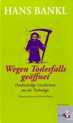 Wegen Todesfalls geöffnet - Bankl, Hans