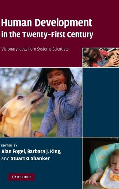 Human Development in the Twenty-First Century - Fogel, Alan / King, Barbara J. / Shanker, Stuart G. (eds.)