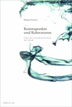 Kontrapunkte und Koloraturen - Fueter, Daniel