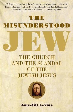 The Misunderstood Jew - Levine, Amy-Jill