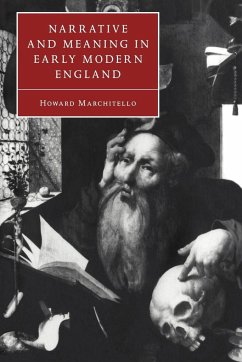 Narrative and Meaning in Early Modern England - Marchitello, Howard; Howard, Marchitello