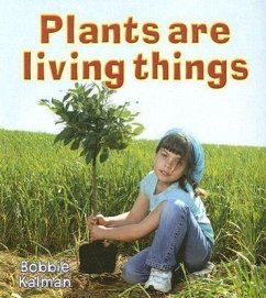 Plants Are Living Things - Kalman, Bobbie