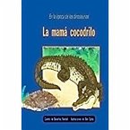 La Mamá Cocodrilo (the Careful Crocodile)