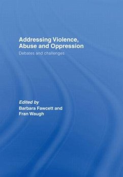 Addressing Violence, Abuse and Oppression - Fawcett, Barbara / Waugh, Fran (eds.)