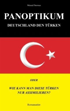 Panoptikum.Deutschland den Türken. - Durmus, Murad