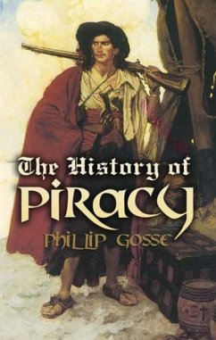 The History of Piracy - Gosse, Philip