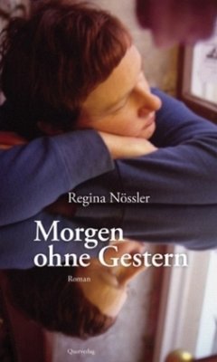 Morgen ohne Gestern - Nössler, Regina