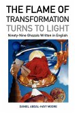 The Flame of Transformation Turns to Light (Ninety-Nine Ghazals Written in English) / Poems