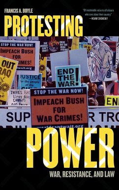 Protesting Power - Boyle, Francis A.