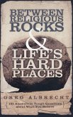 Between Religious Rocks and Life's Hard Places