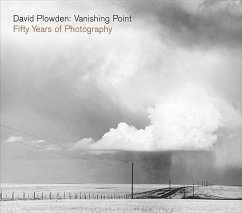 David Plowden: Vanishing Point: Fifty Years of Photography - Plowden, David