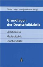Grundlagen der Deutschdidaktik - Lange, Günter / Weinhold, Swantje (Hgg.)