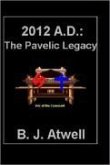 2012 A.D.: The Pavelic Legacy