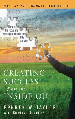 Creating Success from the Inside Out - Taylor, Ephren W