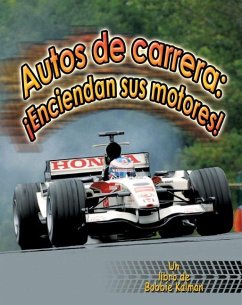 Autos de Carrera: ¡Enciendan Sus Motores! (Racecars: Start Your Engines!) - Aloian, Molly; Kalman, Bobbie