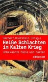 Heiße Schlachten im Kalten Krieg