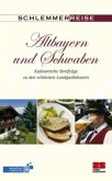 Schlemmerreise Altbayern und Schwaben