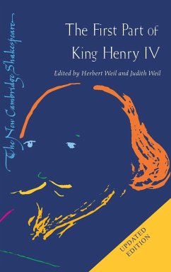 The First Part of King Henry IV - Weil, Herbert / Weil, Judith (eds.)