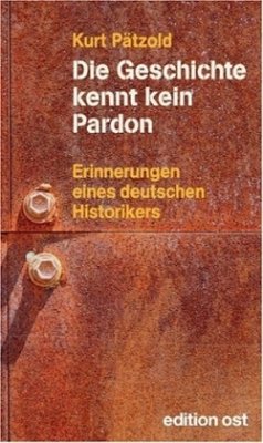 Die Geschichte kennt kein Pardon - Pätzold, Kurt