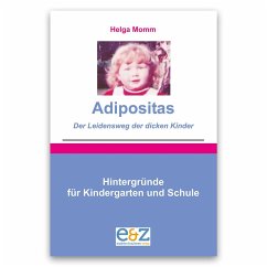Adipositas - Der Leidensweg der dicken Kinder - Momm, Helga