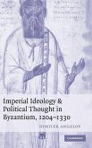 Imperial Ideology and Political Thought in Byzantium, 1204-1330