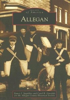 Allegan - Ingalsbee, Nancy J.; Garofalo, Carol B.; Allegan County Historical Society