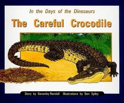 In the Days of Dinosaurs: The Careful Crocodile - Rigby In the Days of Dinosaurs: The Careful Crocodile - Rigby