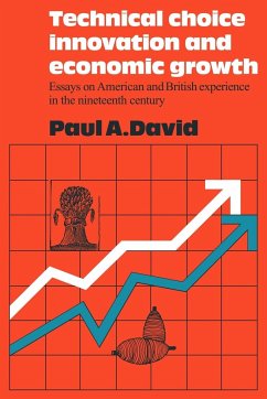 Technical Choice Innovation and Economic Growth - David, Paul A.; David, Neil Sr.