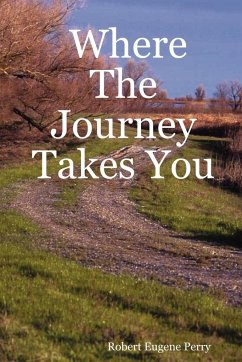 Where The Journey Takes You - Perry, Robert Eugene