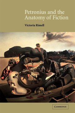 Petronius and the Anatomy of Fiction - Rimell, Victoria