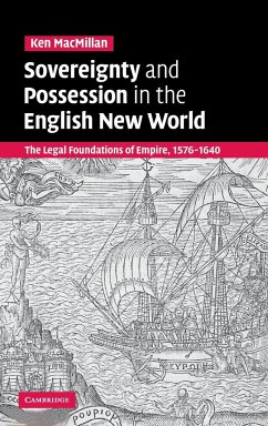 Sovereignty and Possession in the English New World - Macmillan, Ken