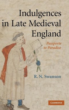 Indulgences in Late Medieval England - Swanson, R. N.