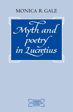 Myth and Poetry in Lucretius - Gale, Monica
