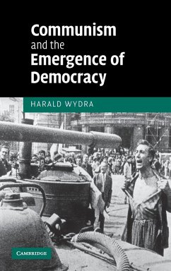 Communism and the Emergence of Democracy - Wydra, Harald