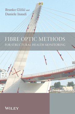 Fibre Optic Methods for Structural Health Monitoring - Glisic, Branko;Inaudi, Daniele