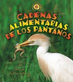 Cadenas Alimentarias de Los Pantanos (Wetland Food Chains)