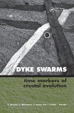 Dyke Swarms - Time Markers of Crustal Evolution