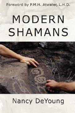 Modern Shamans: By clearing your thoughts and emotions of old programs you discover the joy of living free - DeYoung, Nancy