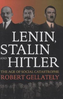 Lenin, Stalin and Hitler - Gellately, Robert