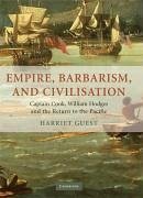 Empire, Barbarism, and Civilisation - Guest, Harriet