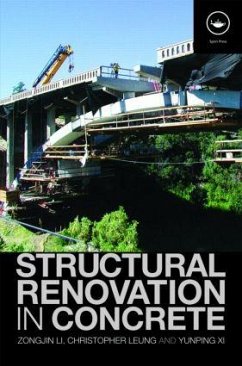 Structural Renovation in Concrete - Li, Zongjin; Leung, Christopher; Xi, Yunping