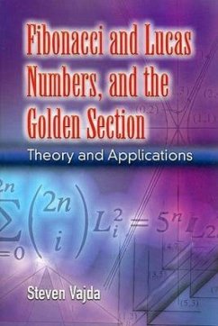 Fibonacci and Lucas Numbers, and the Golden Section - Vajda, Steven