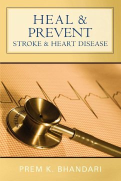 Heal & Prevent Stroke & Heart Disease - Bhandari, Prem K