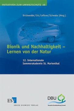 Bionik und Nachhaltigkeit - Lernen von der Natur - Brickwedde, Fritz / Rainer Erb / Lefèvre, Jörg / Schwake, Michael