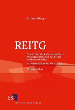 REITG - Gesetz über deutsche Immobilien-Aktiengesellschaft mit börsennotierten Anteilen mit weiterführenden Vorschriften, Kommentar - Striegel, Andreas (Hrsg.)