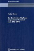 Der Gewinnabschöpfungsanspruch der Verbände nach ï¿½ 10 UWG