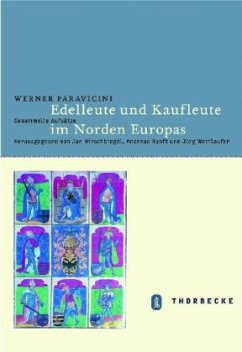 Edelleute und Kaufleute im Norden Europas - Paravicini, Werner