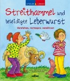 Streithammel und beleidigte Leberwurst